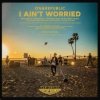 Мұқаба OneRepublic - I Ain't Worried OneRepublic - I Ain't Worried