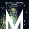 Мұқаба BlasterJaxx, Olly James - Life Is Music BlasterJaxx, Olly James - Life Is Music