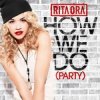 Cover Rita Ora - How We Do (Party) Rita Ora - How We Do (Party)