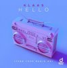 Pochette Klaas - Hello (Turn Your Radio On) (Extended Mix) Klaas - Hello (Turn Your Radio On) (Extended Mix)
