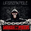 Мұқаба Smash Into Pieces - Unbreakable Smash Into Pieces - Unbreakable
