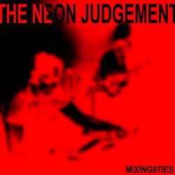 Мұқаба The Neon Judgement - I Must Be On My Own