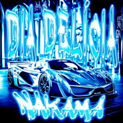Мұқаба Nakama & Mc Staff & ΣP - DIA DELÍCIA