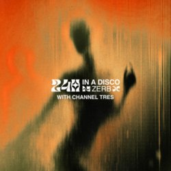 Мұқаба Zerb & Kiki Gyan - 24h In A Disco (with Channel Tres)