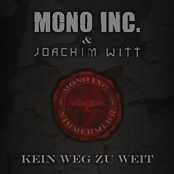 Мұқаба Mono Inc. & Joachim Witt ‎ - Kein Weg Zu Weit (Radio Edit)