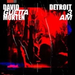 Мұқаба David Guetta & Morten - Detroit 3 AM (Extended Mix)