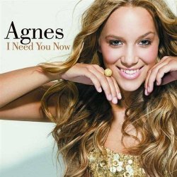 Мұқаба Agnes - I Need You Now (UK Radio Edit)