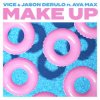 Мұқаба Vice, Jason Derulo, Ava Max - Make Up Vice, Jason Derulo, Ava Max - Make Up