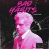 Мұқаба Ed Sheeran - Bad Habits Ed Sheeran - Bad Habits