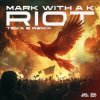Мұқаба Mark With A K - Riot (Teka B Remix) Mark With A K - Riot (Teka B Remix)