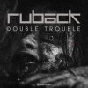 Мұқаба Ruback - Double Trouble Ruback - Double Trouble