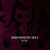 Мұқаба Anton Ishutin & Note U - For You (Nezhdan Remix) Anton Ishutin & Note U - For You (Nezhdan Remix)