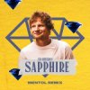 Мұқаба Ed Sheeran - Sapphire (Mentol Remix) Ed Sheeran - Sapphire (Mentol Remix)
