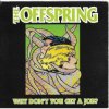 Мұқаба The Offspring - Why Don't You Get A Job The Offspring - Why Don't You Get A Job