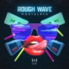 Pochette Rough Wave - Nostalgia (Original Mix) Rough Wave - Nostalgia (Original Mix)