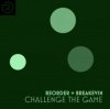 Cover ReOrder + BreaKevin - Challenge The Game ReOrder + BreaKevin - Challenge The Game