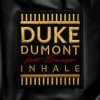 Мұқаба Duke Dumont - Inhale Duke Dumont - Inhale