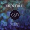 Cover Anna Naklab Feat. Alle Farben & YOUNOTUS - Supergirl (Radio Edit) Anna Naklab Feat. Alle Farben & YOUNOTUS - Supergirl (Radio Edit)