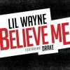 封面 Lil Wayne Feat. Drake - Believe Me Lil Wayne Feat. Drake - Believe Me