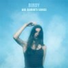 Мұқаба Birdy Feat. Alvaro Sole - Let It All Go Birdy Feat. Alvaro Sole - Let It All Go