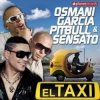 Мұқаба Pitbull feat. Sensato & Osmani Garcia - El Taxi Pitbull feat. Sensato & Osmani Garcia - El Taxi