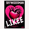 Мұқаба Skywoodsman - Likee Skywoodsman - Likee