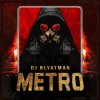 Мұқаба DJ Blyatman - Metro DJ Blyatman - Metro
