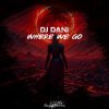 Мұқаба DJ Dani - Where We Go (Intro Mix) DJ Dani - Where We Go (Intro Mix)