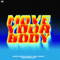 Мұқаба Dimitri Vegas & Like Mike & Timmy Trumpet - Move Your Body (feat. Sub Zero Project)