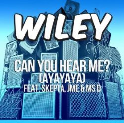 Мұқаба Wiley - Can You Hear Me (Ayayaya) [Adam F Remix]