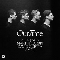 Мұқаба Afrojack & Martin Garrix & David Guetta & Amél - Our Time
