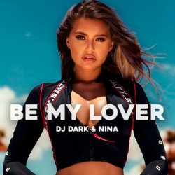Мұқаба Dj Dark & NINA - By My Lover