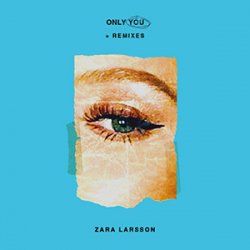 Мұқаба Zara Larsson - Only You