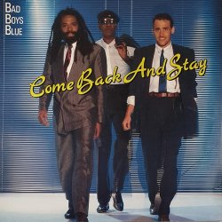 Мұқаба Bad Boys Blue - Come Back And Stay '98