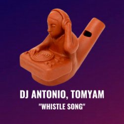 Мұқаба Dj Antonio & TomYam - Whistle Song