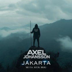 Мұқаба Axel Johansson & Aya Mai - Jakarta