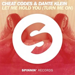 Мұқаба Cheat Codes & Dante Klein - Let Me Hold You (Turn Me On)