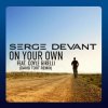 Мұқаба Serge Devant Ft. Coyle Girelli - On Your Own (David Tort Remix) Serge Devant Ft. Coyle Girelli - On Your Own (David Tort Remix)