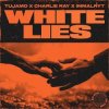 Мұқаба Tujamo & Charlie Ray & imallryt - White Lies Tujamo & Charlie Ray & imallryt - White Lies