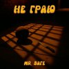 Мұқаба Mr. Safe - Не граю Mr. Safe - Не граю