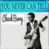 Мұқаба Chuck Berry - You Never Can Tell Chuck Berry - You Never Can Tell