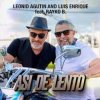 Мұқаба Леонид Агутин, Luis Enrique, Rayko B. - Asi de Lento Леонид Агутин, Luis Enrique, Rayko B. - Asi de Lento