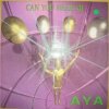 Мұқаба Aya - Can You Hear Me Aya - Can You Hear Me