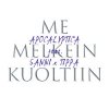 Мұқаба Apocalyptica & Sanni & Tippa - Me Melkein Kuoltiin Apocalyptica & Sanni & Tippa - Me Melkein Kuoltiin