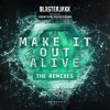 Мұқаба BlasterJaxx, Jonathan Mendelsohn - Make It Out Alive BlasterJaxx, Jonathan Mendelsohn - Make It Out Alive