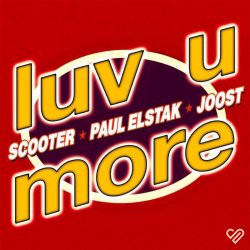 Мұқаба Scooter & Paul Elstak & Joost - Luv U More
