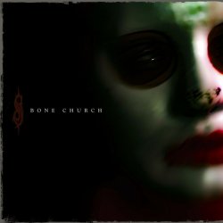 Мұқаба Slipknot - Bone Church