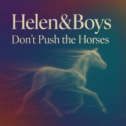 Мұқаба Helen&Boys - Don’t push the horses