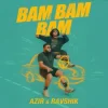 Мұқаба Azir & Ravshik - Bam Bam Bam Azir & Ravshik - Bam Bam Bam