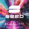 Мұқаба Seeb & JP Cooper - Be like that Seeb & JP Cooper - Be like that
